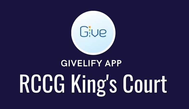 Give with the Givelify app to RCCG King’s Court
